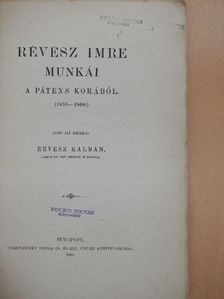 Révész Imre - Révész Imre munkái a pátens korából [antikvár]