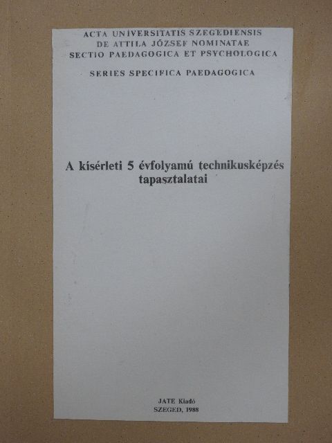 Drien Károly - A kísérleti 5 évfolyamú technikusképzés tapasztalatai [antikvár]