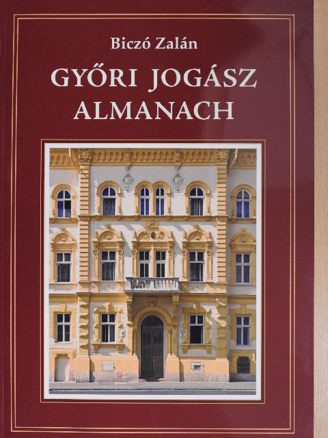 Biczó Zalán - Győri jogász almanach [antikvár]
