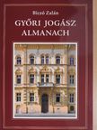 Biczó Zalán - Győri jogász almanach [antikvár]