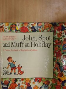 David Bloch - John, Spot and Muff on Holiday [antikvár]