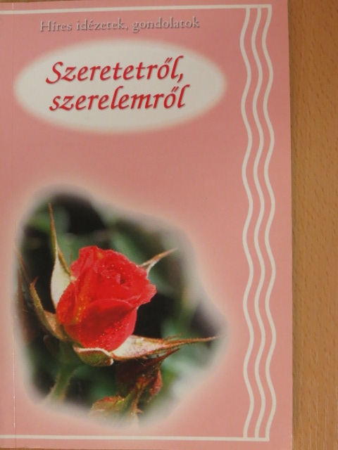 Szeretetről, szerelemről [antikvár]
