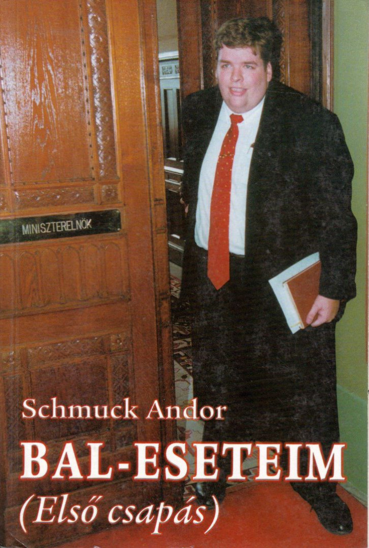 SCHMUCK ANDOR - Bal-eseteim (dedikált) [antikvár]