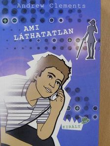 Andrew Clements - Ami láthatatlan [antikvár]
