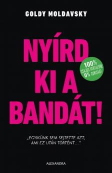 Moldavsky, Goldy - Nyírd ki a bandát! [antikvár]
