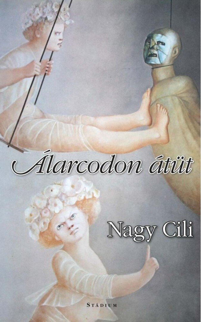 Nagy Cili - Álarcodon átüt [antikvár]