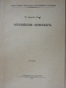 Dr. Kupcsik József - Népességtan - demográfia [antikvár]