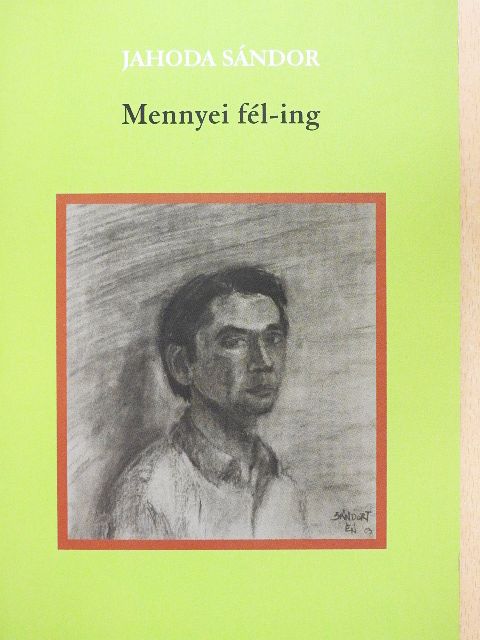 Jahoda Sándor - Mennyei fél-ing [antikvár]