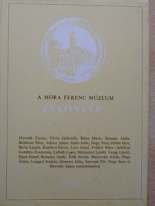 Béres Mária - A Móra Ferenc Múzeum Évkönyve 1988-1. [antikvár]