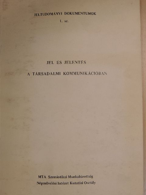 Hoppál Mihály - Jel és jelentés a társadalmi kommunikációban [antikvár]
