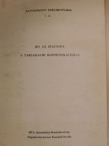 Hoppál Mihály - Jel és jelentés a társadalmi kommunikációban [antikvár]