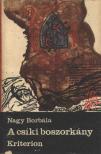 NAGY BORBÁLA - A csíki boszorkány [antikvár]