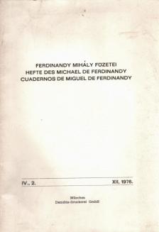 FERDINANDY MIHÁLY - Ferdinandy Mihály füzetei / Hefte des Michael de Ferdinandy / Cuadernos de Miguel de Ferdinandy IV., 2. XII, 1976 [antikvár]