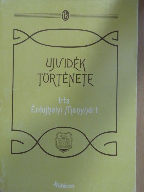 Érdujhelyi Menyhért - Ujvidék története [antikvár]