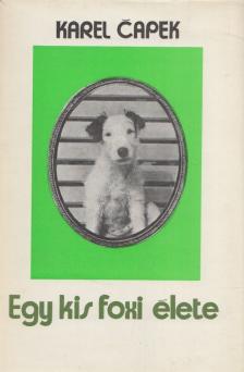 Karel Capek - Egy kis foxi élete [antikvár]