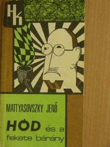 Mattyasovszky Jenő - Hód és a fekete bárány [antikvár]