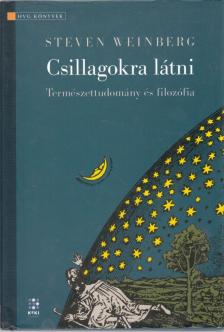 Steven Weinberg - Csillagokra látni [antikvár]
