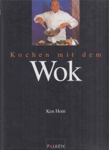 Ken Hom - Kochen mit dem Wok [antikvár]