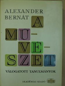 Alexander Bernát - A művészet [antikvár]