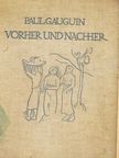 Paul Gauguin - Vorher und Nachher [antikvár]