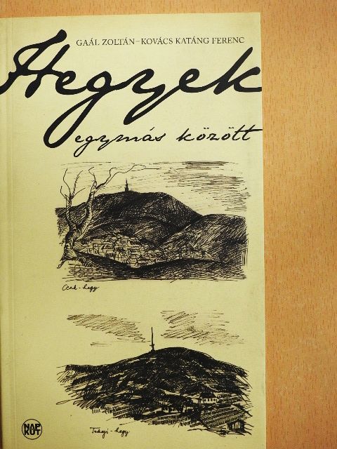 Gaál Zoltán - Hegyek egymás között [antikvár]