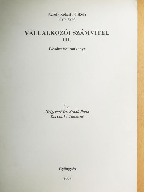 Helgertné Dr. Szabó Ilona - Vállalkozói számvitel III. [antikvár]