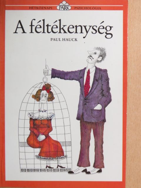 Paul Hauck - A féltékenység [antikvár]