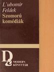 L'ubomír Feldek - Szomorú komédiák [antikvár]
