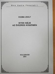 Kozma Zsolt - Isten igéje az évezred küszöbén [antikvár]