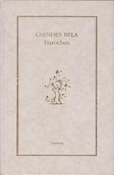 Csendes Béla - Darócban (dedikált) [antikvár]