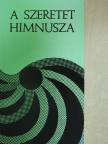 Dr. Sarkadi Nagy Pál - A szeretet himnusza [antikvár]