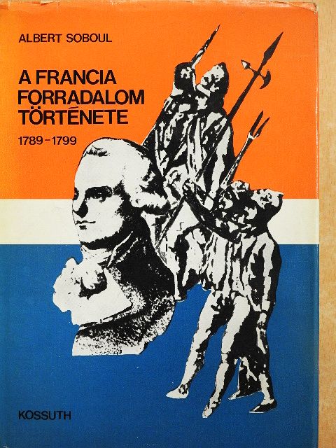 Albert Soboul - A francia forradalom története [antikvár]