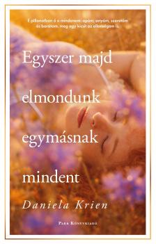 Daniela Krien - Egyszer majd elmondunk egymásnak mindent [eKönyv: epub, mobi]