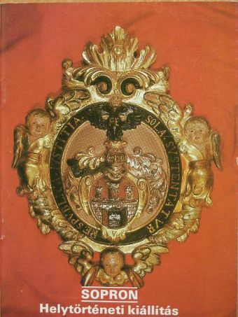 Környei Attila - Sopron - Helytörténeti kiállítás [antikvár]
