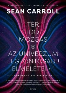 Sean Carroll - Tér, idő, mozgás [eKönyv: epub, mobi]