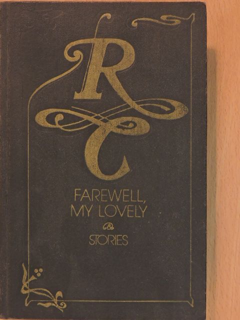 Raymond Chandler - Farewell, My Lovely & Stories [antikvár]