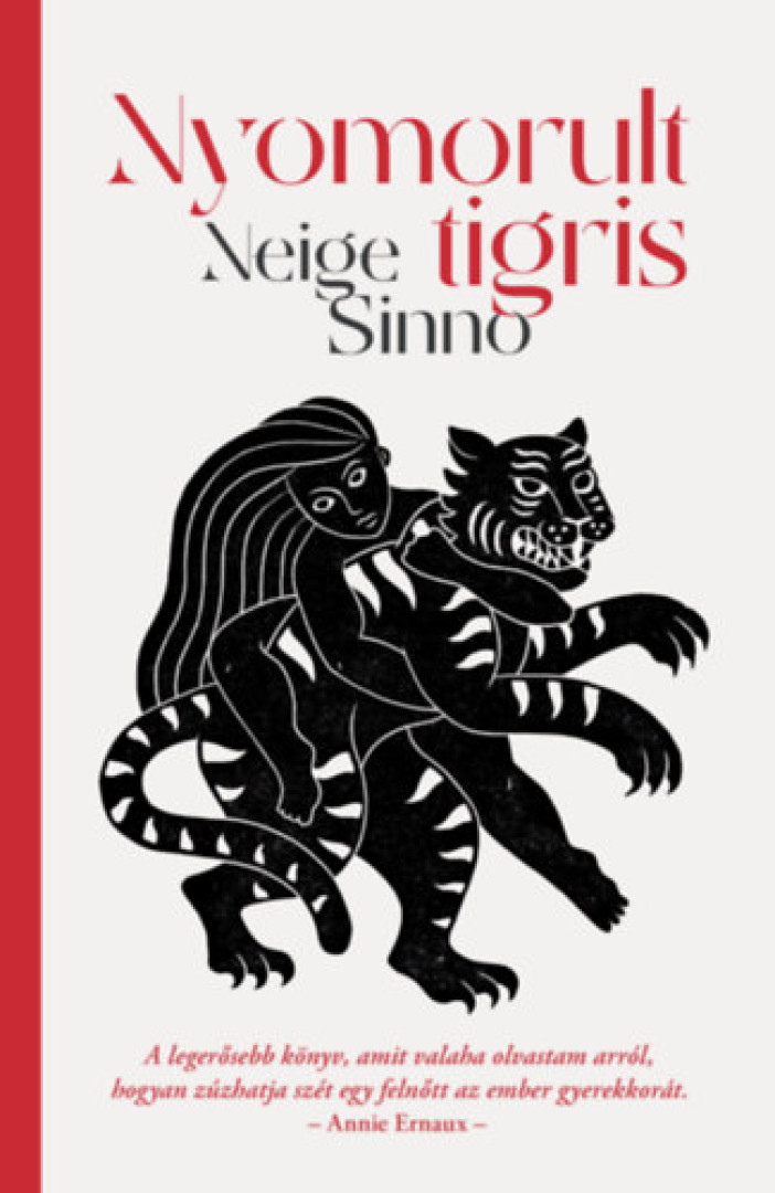 Neige Sinno - Nyomorult tigris [antikvár]