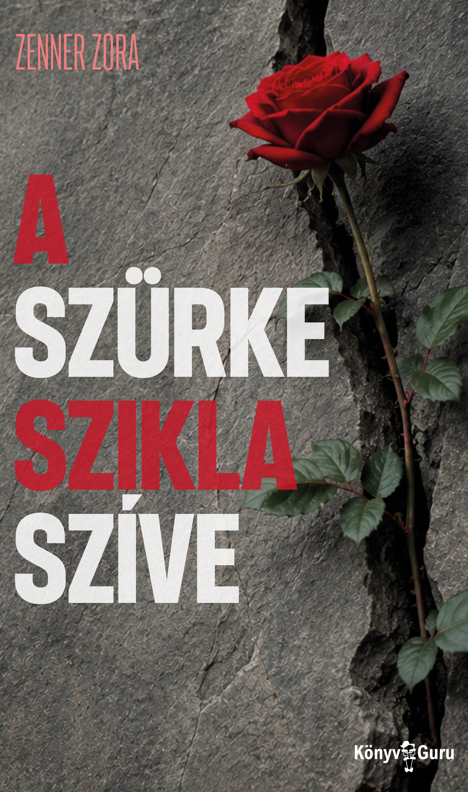 Zora Zenner - A szürke szikla szíve [eKönyv: epub, mobi]