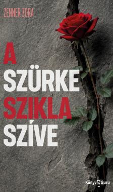 Zora Zenner - A szürke szikla szíve [eKönyv: epub, mobi]