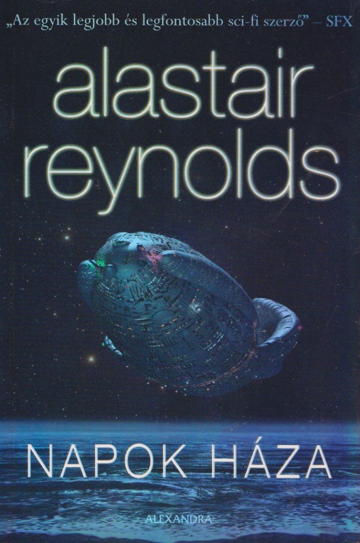 Alastair Reynolds - Napok Háza [antikvár]