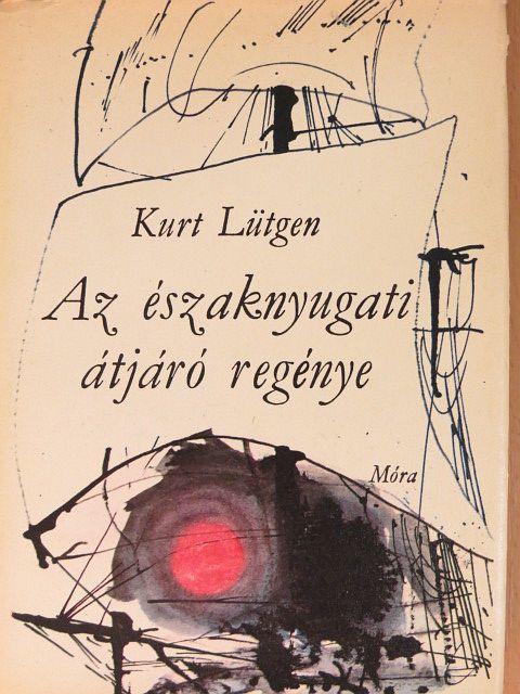 Kurt Lütgen - Az északnyugati átjáró regénye [antikvár]