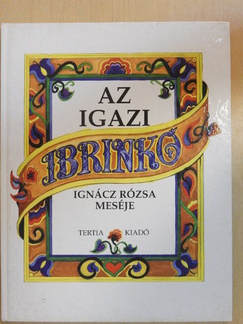 Ignácz Rózsa - Az igazi Ibrinkó [antikvár]