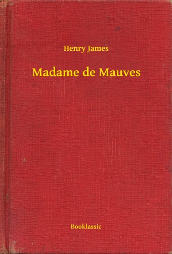 Henry James - Madame de Mauves [eKönyv: epub, mobi]