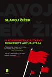 Slavoj Zizek - A Kommunista Kiáltvány megkésett aktualitása , A Kommunista Kiáltvány