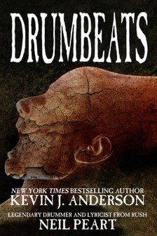 Neil Peart Kevin J. Anderson, - Drumbeats [eKönyv: epub, mobi]