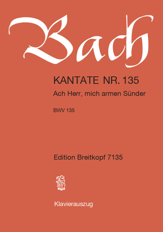 J. S. Bach - KANTATE BWV 135 ACH, HERR, MICH ARMEN SÜNDER, KLAVIERAUSZUG
