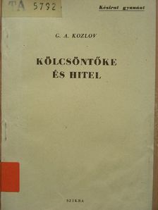 G. A. Kozlov - Kölcsöntőke és hitel [antikvár]