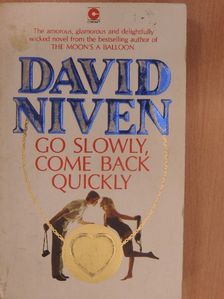 David Niven - Go Slowly, Come Back Quickly [antikvár]
