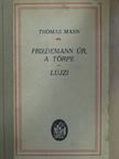 Thomas Mann - Friedemann úr, a törpe és egyéb kisregények [antikvár]