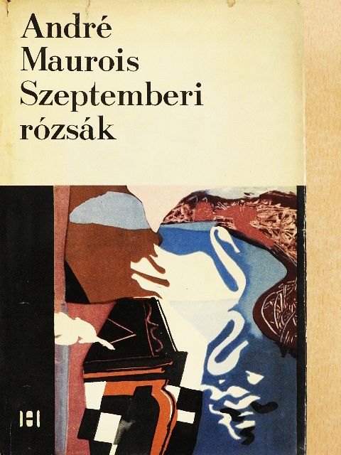 André Maurois - Szeptemberi rózsák [antikvár]